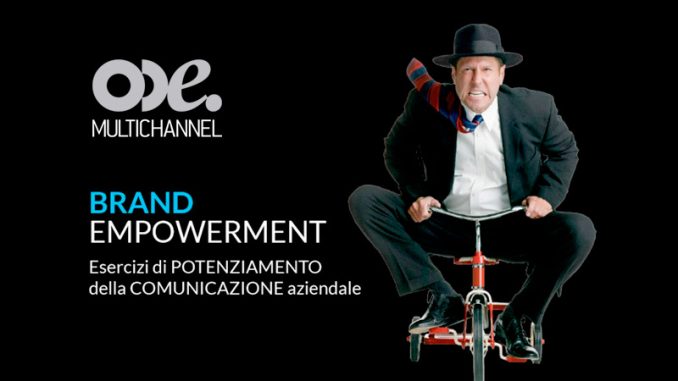 ODE Multichannel, Brand Empowerment - Esercizi di Potenziamento della Comunicazione aziendale